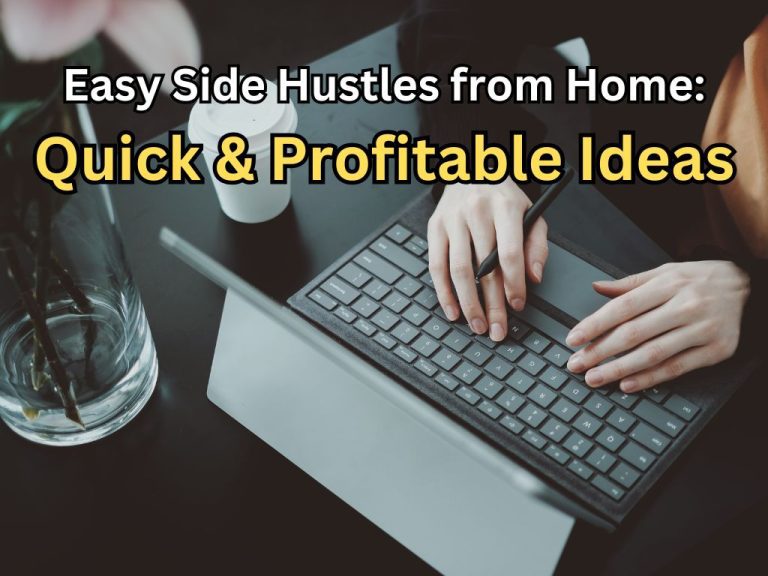 A person typing on a tablet with a keyboard, promoting "Easy Side Hustles from Home: Quick & Profitable Ideas.