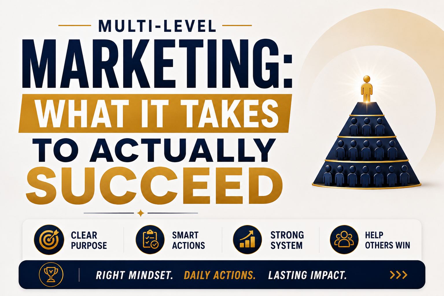 Hero image titled “Multi-Level Marketing: What It Takes to Actually Succeed” showing a pyramid-style team structure with key points for clear purpose, smart actions, strong system, and helping others win.