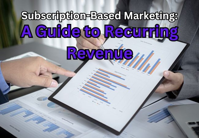 Subscription-Based Marketing